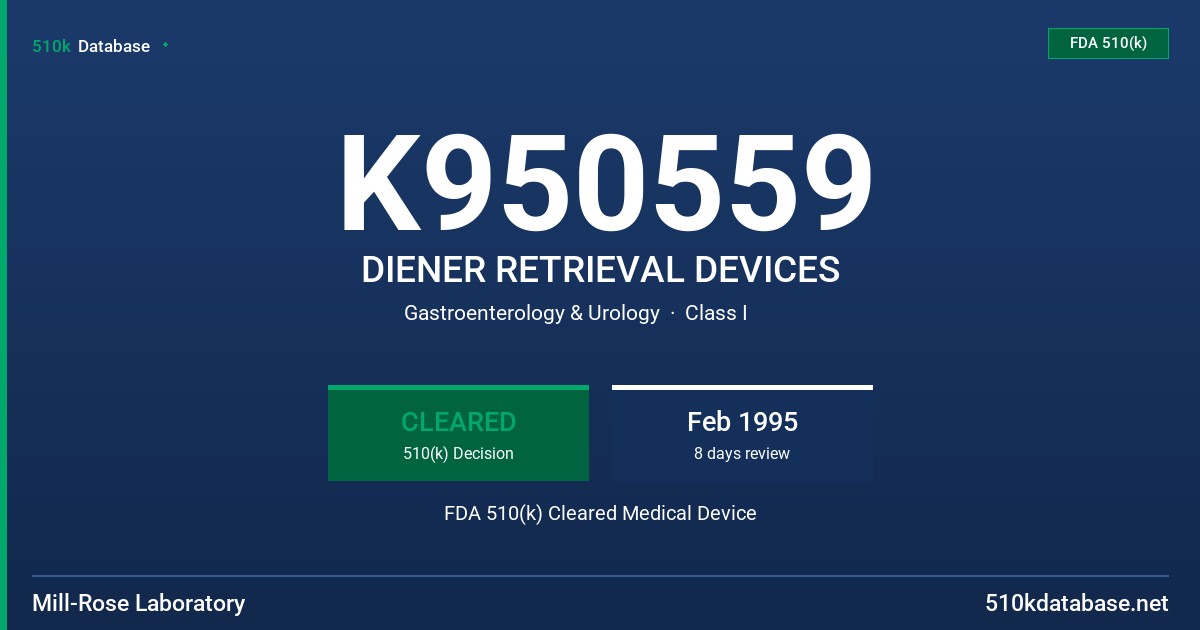 K950559 DIENER RETRIEVAL DEVICES FDA 510(k) Cleared Medical Device