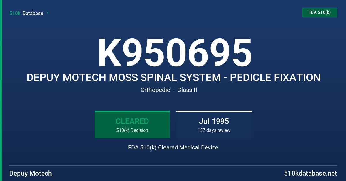 K950695 DEPUY MOTECH MOSS SPINAL SYSTEM - PEDICLE FIXATION FDA 510(k) Cleared Medical Device