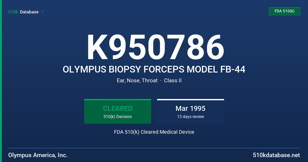 K950786 OLYMPUS BIOPSY FORCEPS MODEL FB-44 FDA 510(k) Cleared Medical Device