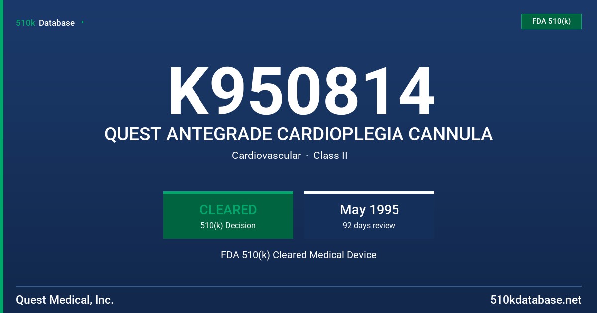 K950814 QUEST ANTEGRADE CARDIOPLEGIA CANNULA FDA 510(k) Cleared Medical Device