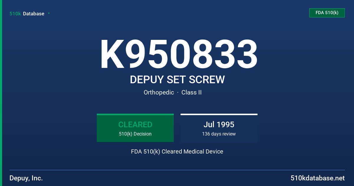 K950833 DEPUY SET SCREW FDA 510(k) Cleared Medical Device