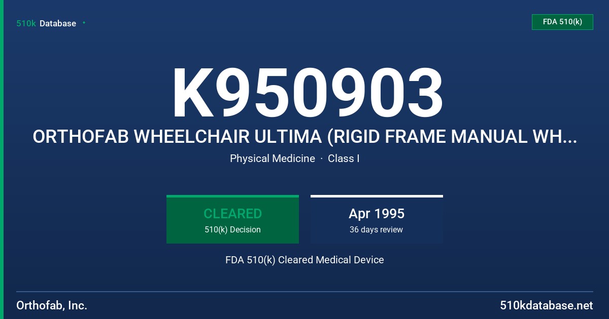 K950903 ORTHOFAB WHEELCHAIR ULTIMA (RIGID FRAME MANUAL WHEELCHAIR) FDA 510(k) Cleared Medical Device