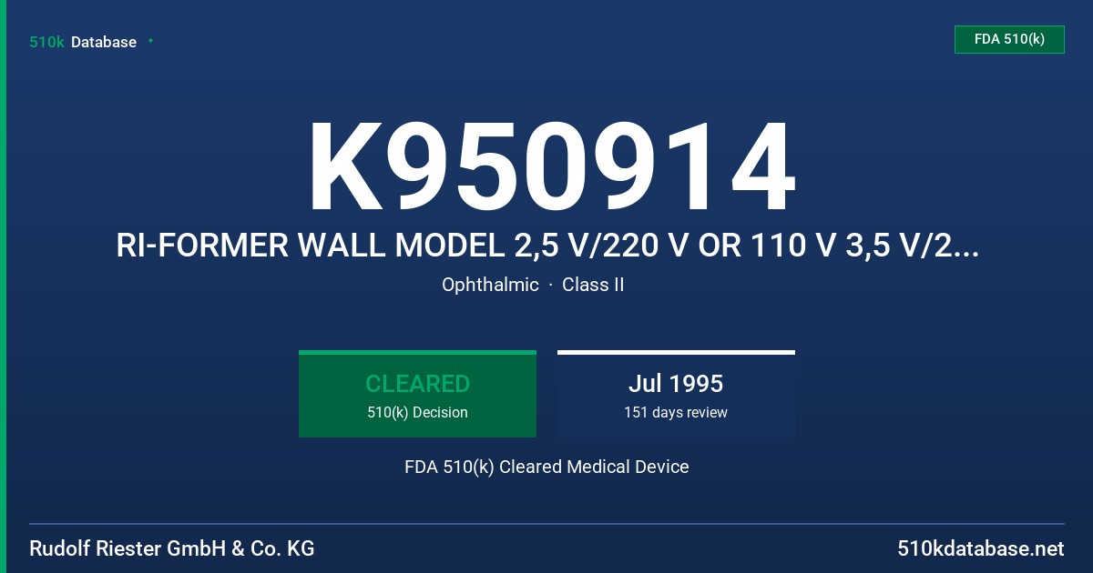 K950914 RI-FORMER WALL MODEL 2,5 V/220 V OR 110 V 3,5 V/220 V OR 110 V, RI-FORMER ANAESTHETIC MODEL 2,5 V/220 V OR 110 C 3,5 V/V FDA 510(k) Cleared Medical Device