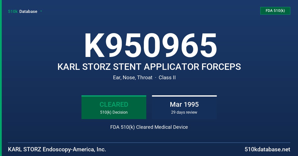 K950965 KARL STORZ STENT APPLICATOR FORCEPS FDA 510(k) Cleared Medical Device