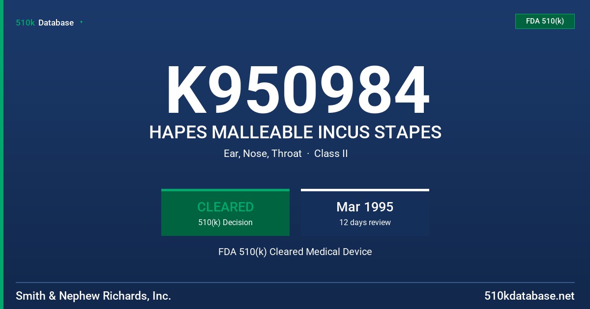 K950984 HAPES MALLEABLE INCUS STAPES FDA 510(k) Cleared Medical Device