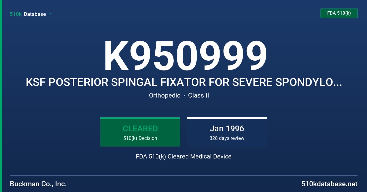 K950999 KSF POSTERIOR SPINGAL FIXATOR FOR SEVERE SPONDYLOLISTHESIS FDA 510(k) Cleared Medical Device