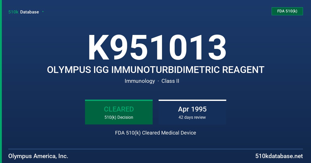 K951013 OLYMPUS IGG IMMUNOTURBIDIMETRIC REAGENT FDA 510(k) Cleared Medical Device