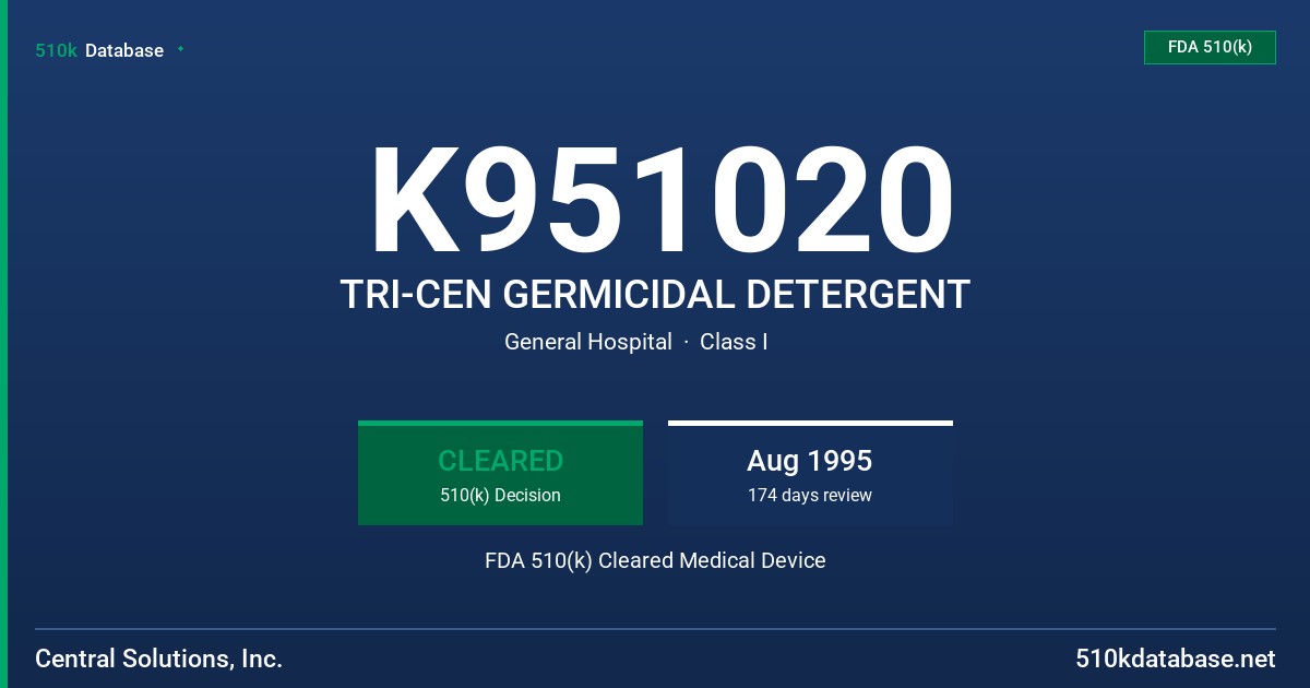K951020 TRI-CEN GERMICIDAL DETERGENT FDA 510(k) Cleared Medical Device