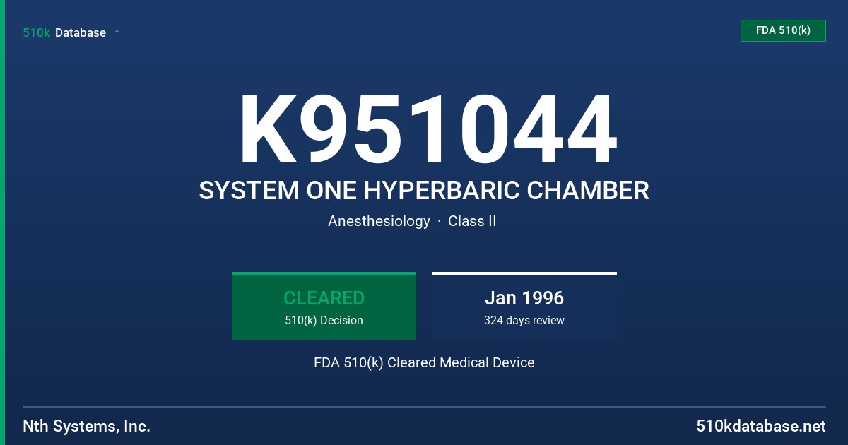 K951044 SYSTEM ONE HYPERBARIC CHAMBER FDA 510(k) Cleared Medical Device