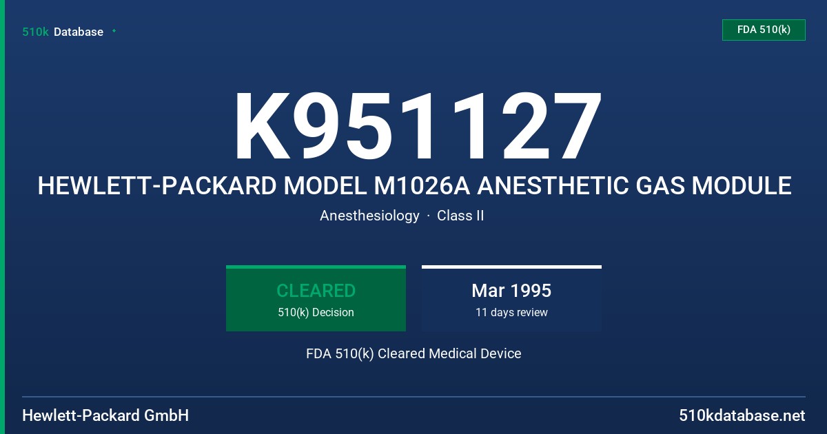 K951127 HEWLETT-PACKARD MODEL M1026A ANESTHETIC GAS MODULE FDA 510(k) Cleared Medical Device
