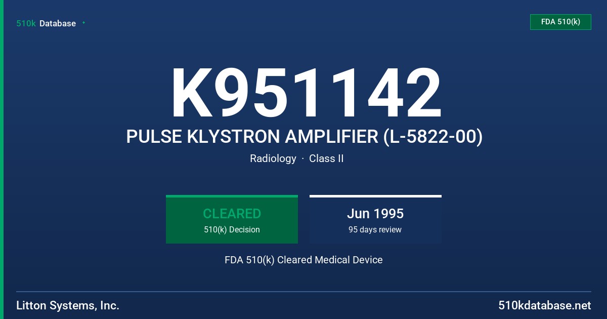 K951142 PULSE KLYSTRON AMPLIFIER (L-5822-00) FDA 510(k) Cleared Medical Device
