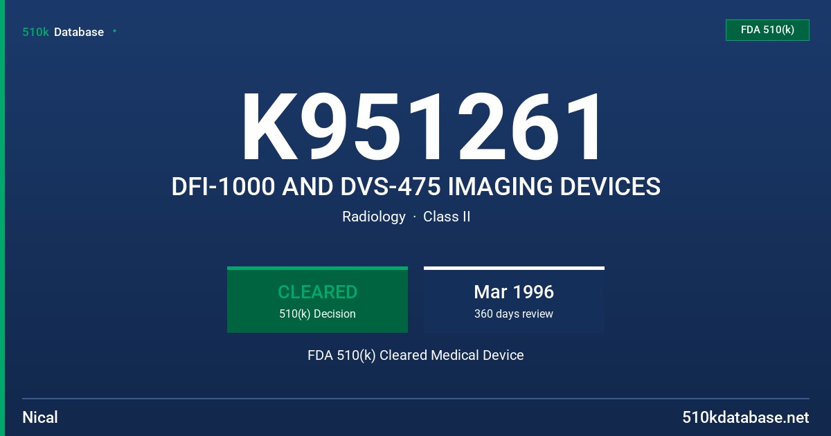 K951261 DFI-1000 AND DVS-475 IMAGING DEVICES FDA 510(k) Cleared Medical Device