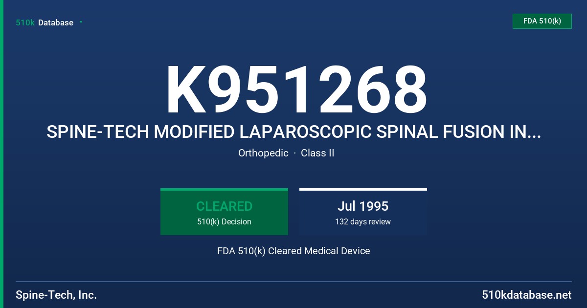K951268 SPINE-TECH MODIFIED LAPAROSCOPIC SPINAL FUSION INSTRUMENT SYSTEM FDA 510(k) Cleared Medical Device