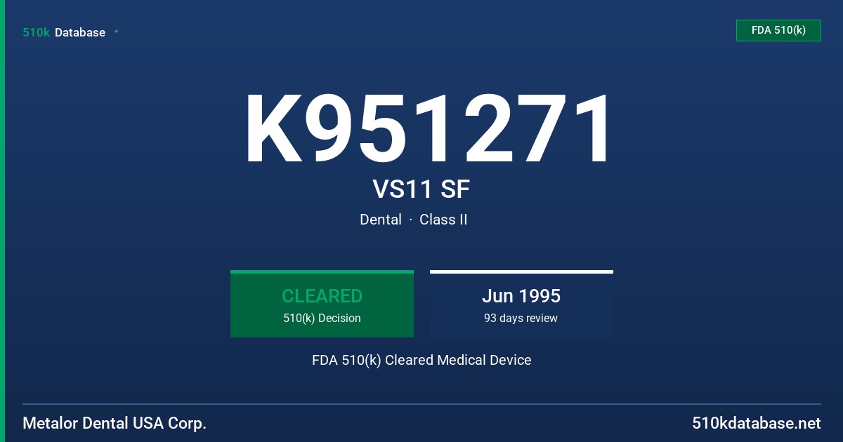 K951271 VS11 SF FDA 510(k) Cleared Medical Device