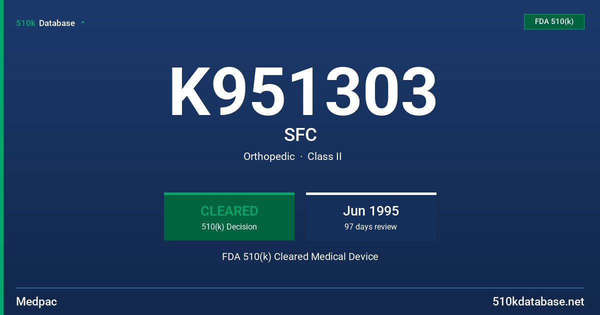 K951303 SFC FDA 510(k) Cleared Medical Device