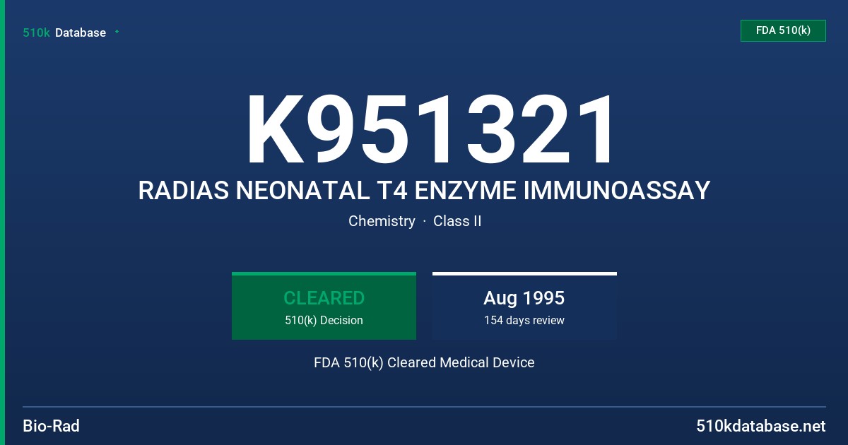 K951321 RADIAS NEONATAL T4 ENZYME IMMUNOASSAY FDA 510(k) Cleared Medical Device