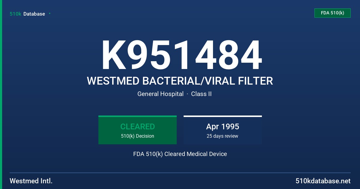 K951484 WESTMED BACTERIAL/VIRAL FILTER FDA 510(k) Cleared Medical Device