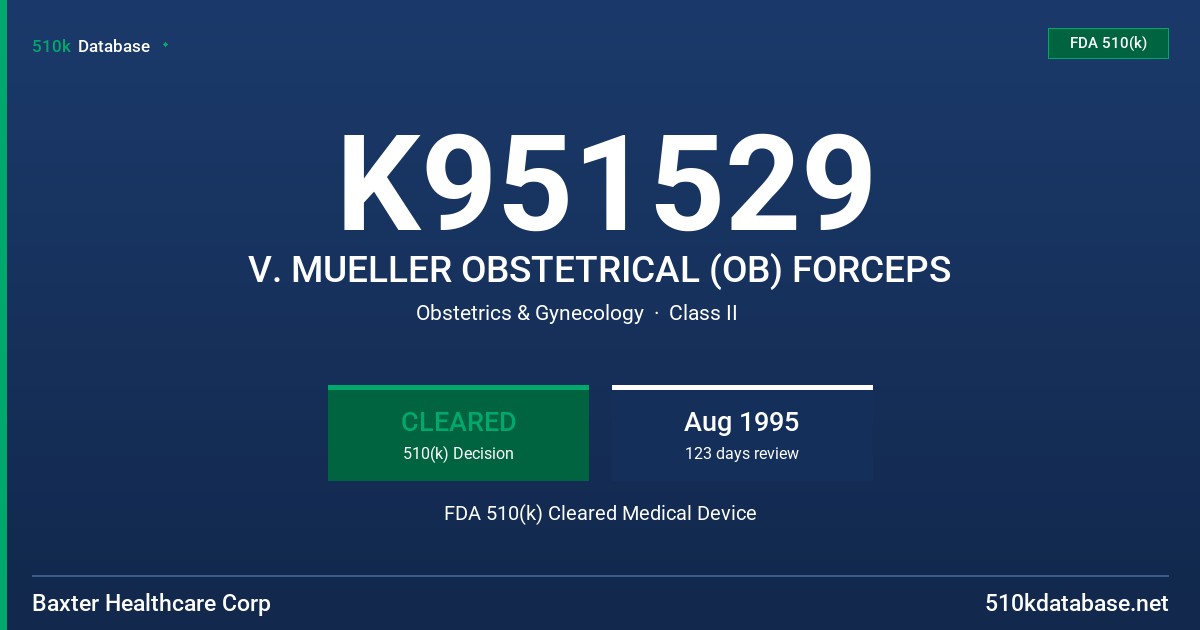 K951529 V. MUELLER OBSTETRICAL (OB) FORCEPS FDA 510(k) Cleared Medical Device