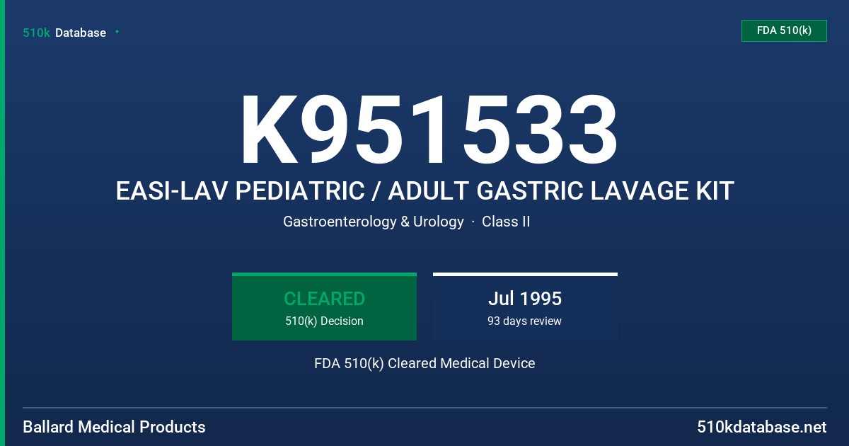 K951533 EASI-LAV PEDIATRIC / ADULT GASTRIC LAVAGE KIT FDA 510(k) Cleared Medical Device