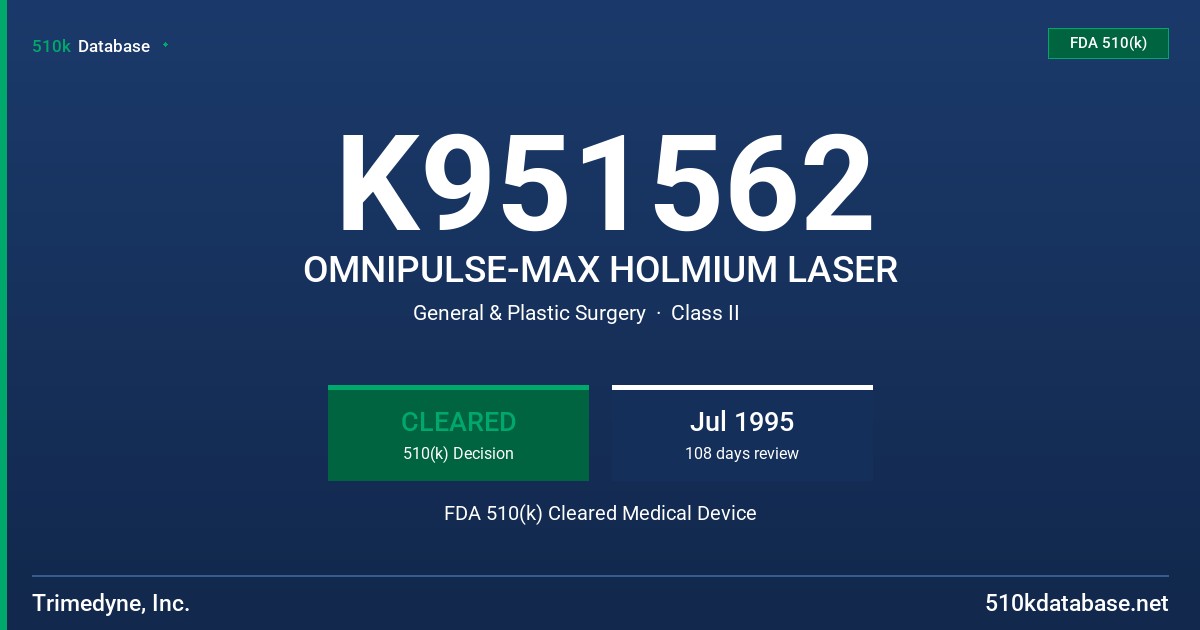 K951562 OMNIPULSE-MAX HOLMIUM LASER FDA 510(k) Cleared Medical Device