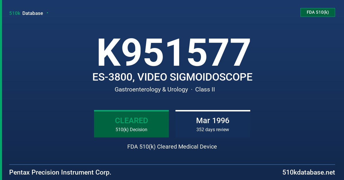 K951577 ES-3800, VIDEO SIGMOIDOSCOPE FDA 510(k) Cleared Medical Device