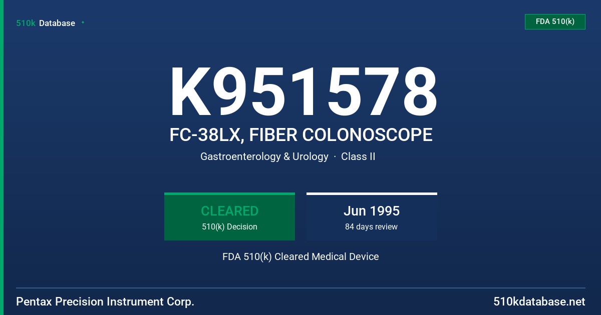 K951578 FC-38LX, FIBER COLONOSCOPE FDA 510(k) Cleared Medical Device