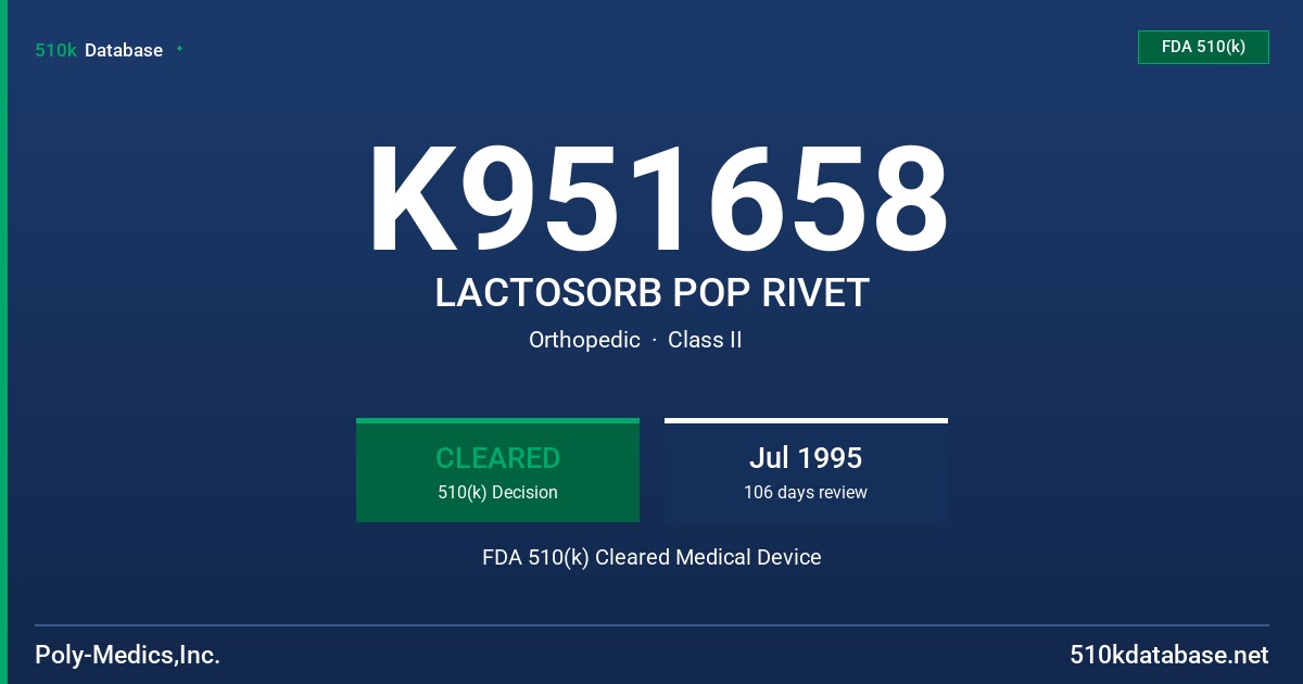 K951658 LACTOSORB POP RIVET FDA 510(k) Cleared Medical Device