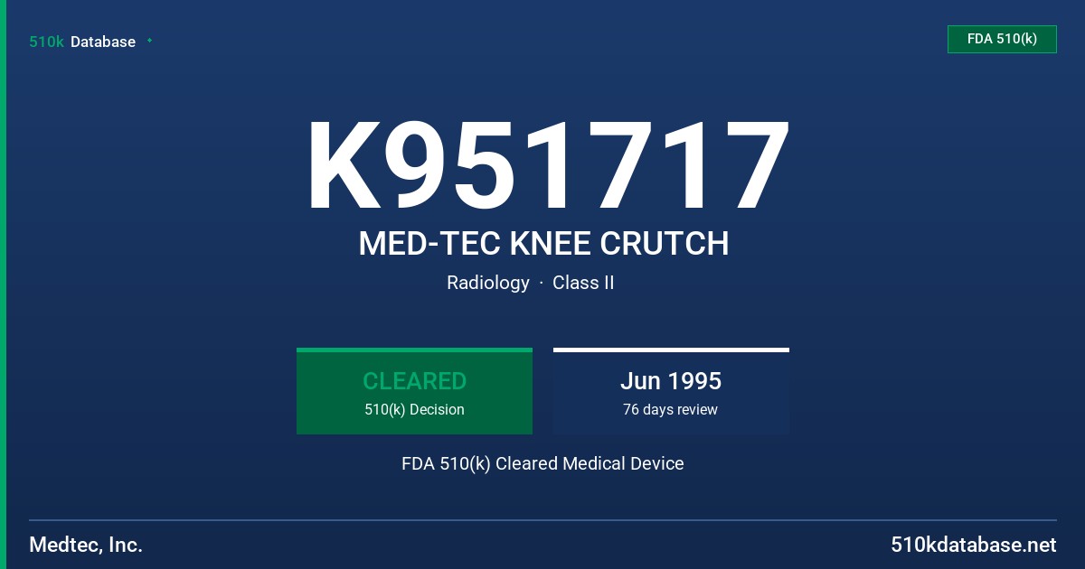 K951717 MED-TEC KNEE CRUTCH FDA 510(k) Cleared Medical Device