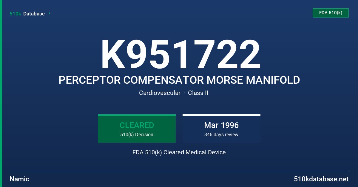 K951722 PERCEPTOR COMPENSATOR MORSE MANIFOLD FDA 510(k) Cleared Medical Device