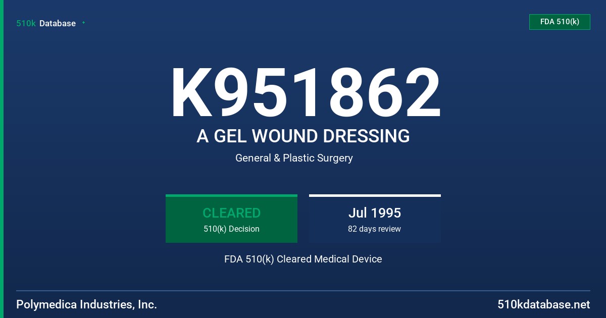 K951862 A GEL WOUND DRESSING FDA 510(k) Cleared Medical Device