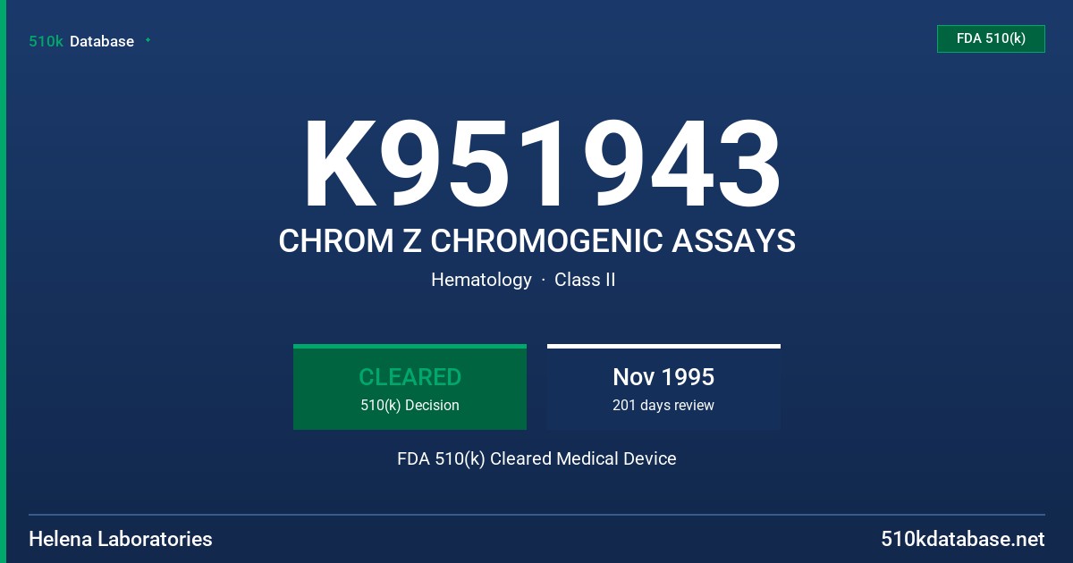 K951943 CHROM Z CHROMOGENIC ASSAYS FDA 510(k) Cleared Medical Device
