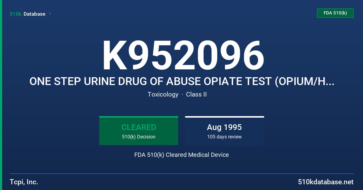 K952096 ONE STEP URINE DRUG OF ABUSE OPIATE TEST (OPIUM/HEROIN/MORPHINE) FDA 510(k) Cleared Medical Device