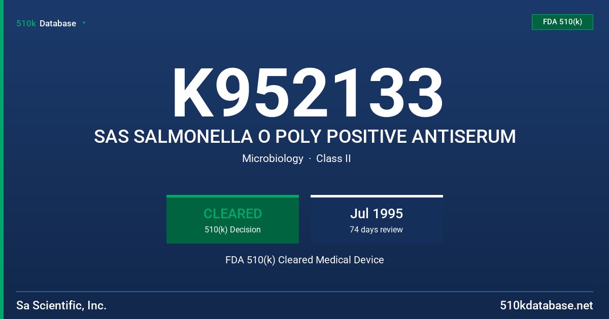 K952133 SAS SALMONELLA O POLY POSITIVE ANTISERUM FDA 510(k) Cleared Medical Device