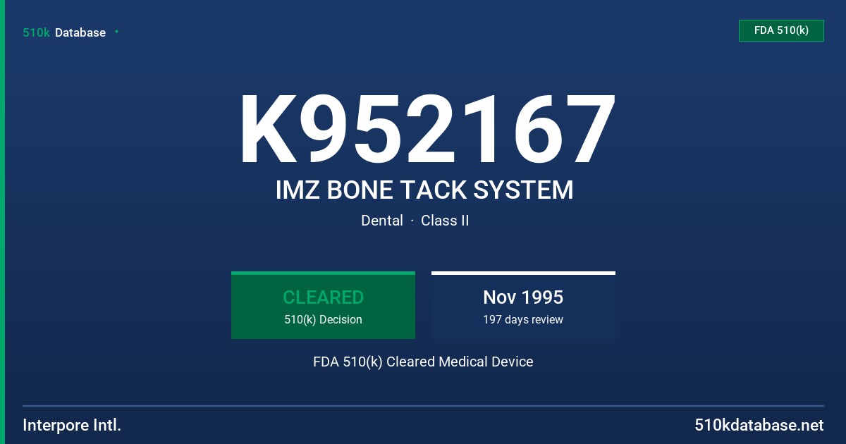 K952167 IMZ BONE TACK SYSTEM FDA 510(k) Cleared Medical Device