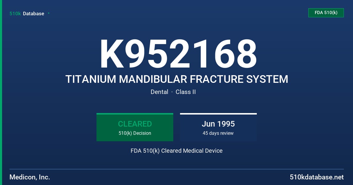 K952168 TITANIUM MANDIBULAR FRACTURE SYSTEM FDA 510(k) Cleared Medical Device