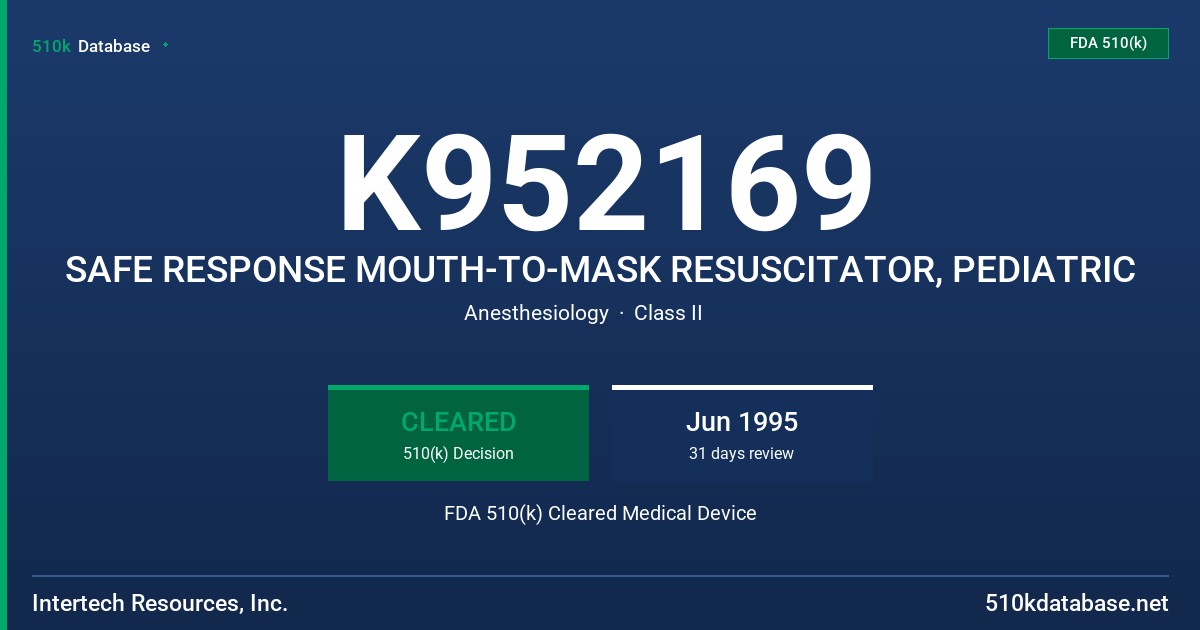 K952169 SAFE RESPONSE MOUTH-TO-MASK RESUSCITATOR, PEDIATRIC FDA 510(k) Cleared Medical Device