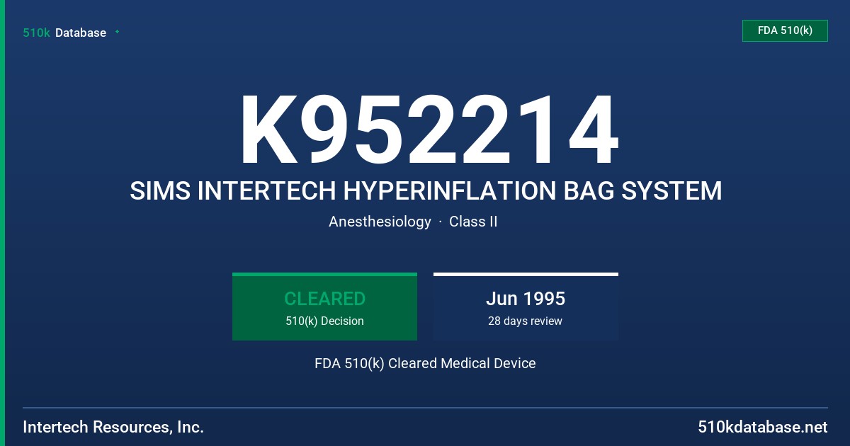 K952214 SIMS INTERTECH HYPERINFLATION BAG SYSTEM FDA 510(k) Cleared Medical Device
