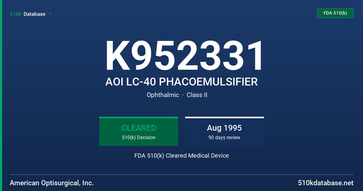 K952331 AOI LC-40 PHACOEMULSIFIER FDA 510(k) Cleared Medical Device
