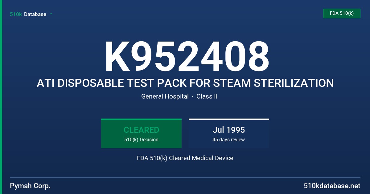 K952408 ATI DISPOSABLE TEST PACK FOR STEAM STERILIZATION FDA 510(k) Cleared Medical Device