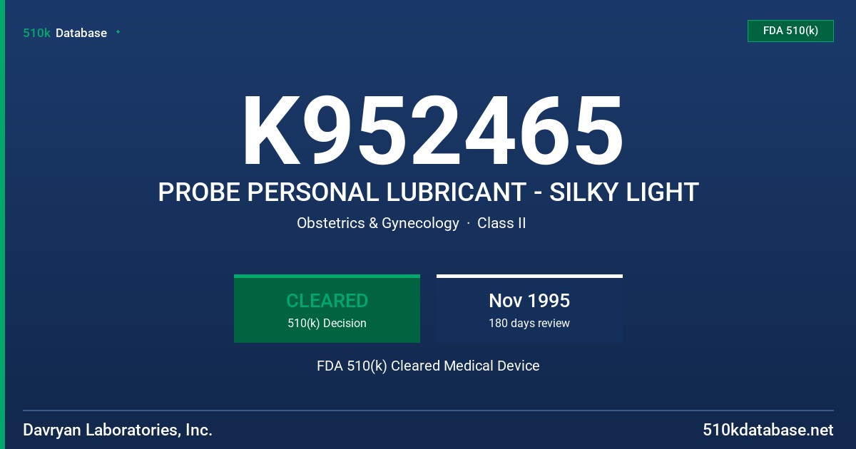 K952465 PROBE PERSONAL LUBRICANT - SILKY LIGHT FDA 510(k) Cleared Medical Device