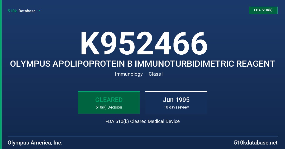 K952466 OLYMPUS APOLIPOPROTEIN B IMMUNOTURBIDIMETRIC REAGENT FDA 510(k) Cleared Medical Device