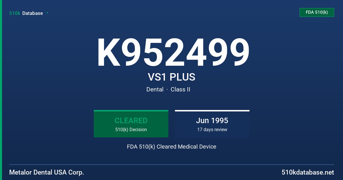 K952499 VS1 PLUS FDA 510(k) Cleared Medical Device