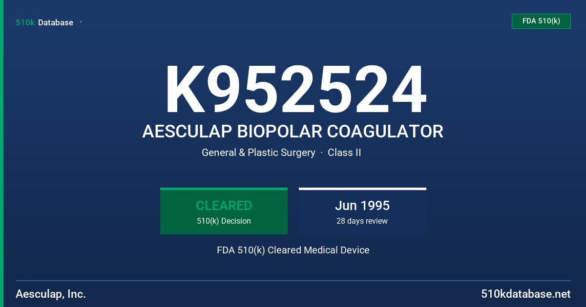 K952524 AESCULAP BIOPOLAR COAGULATOR FDA 510(k) Cleared Medical Device