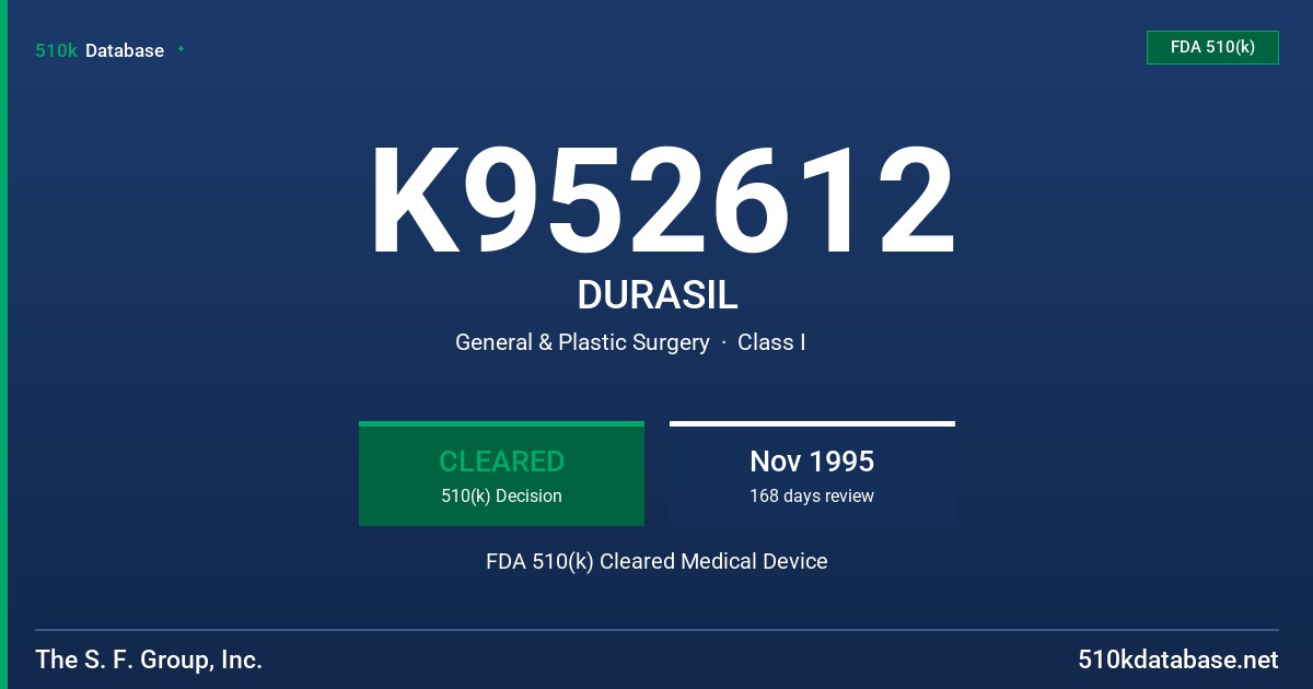 K952612 DURASIL FDA 510(k) Cleared Medical Device