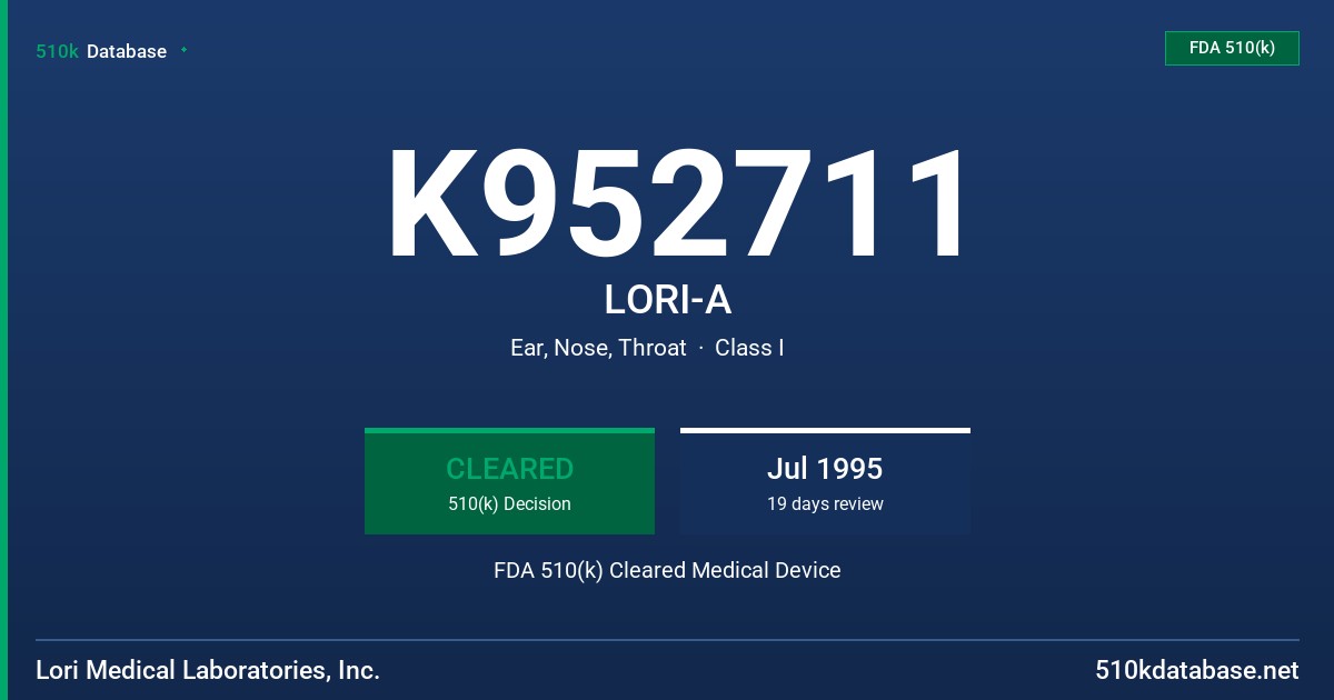 K952711 LORI-A FDA 510(k) Cleared Medical Device
