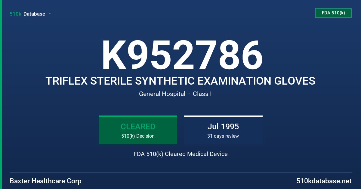 K952786 TRIFLEX STERILE SYNTHETIC EXAMINATION GLOVES FDA 510(k) Cleared Medical Device