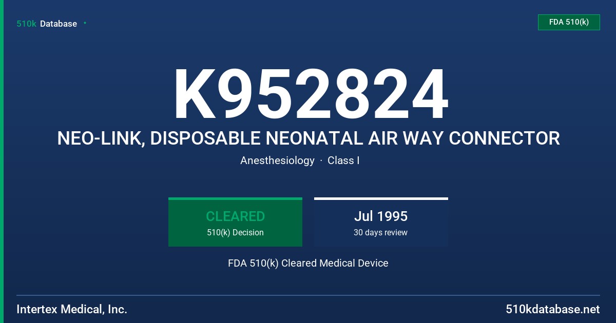 K952824 NEO-LINK, DISPOSABLE NEONATAL AIR WAY CONNECTOR FDA 510(k) Cleared Medical Device