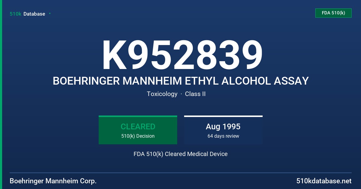 K952839 BOEHRINGER MANNHEIM ETHYL ALCOHOL ASSAY FDA 510(k) Cleared Medical Device