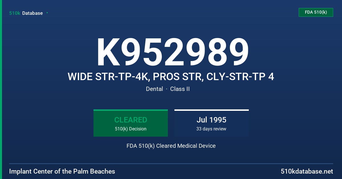 K952989 WIDE STR-TP-4K, PROS STR, CLY-STR-TP 4 FDA 510(k) Cleared Medical Device