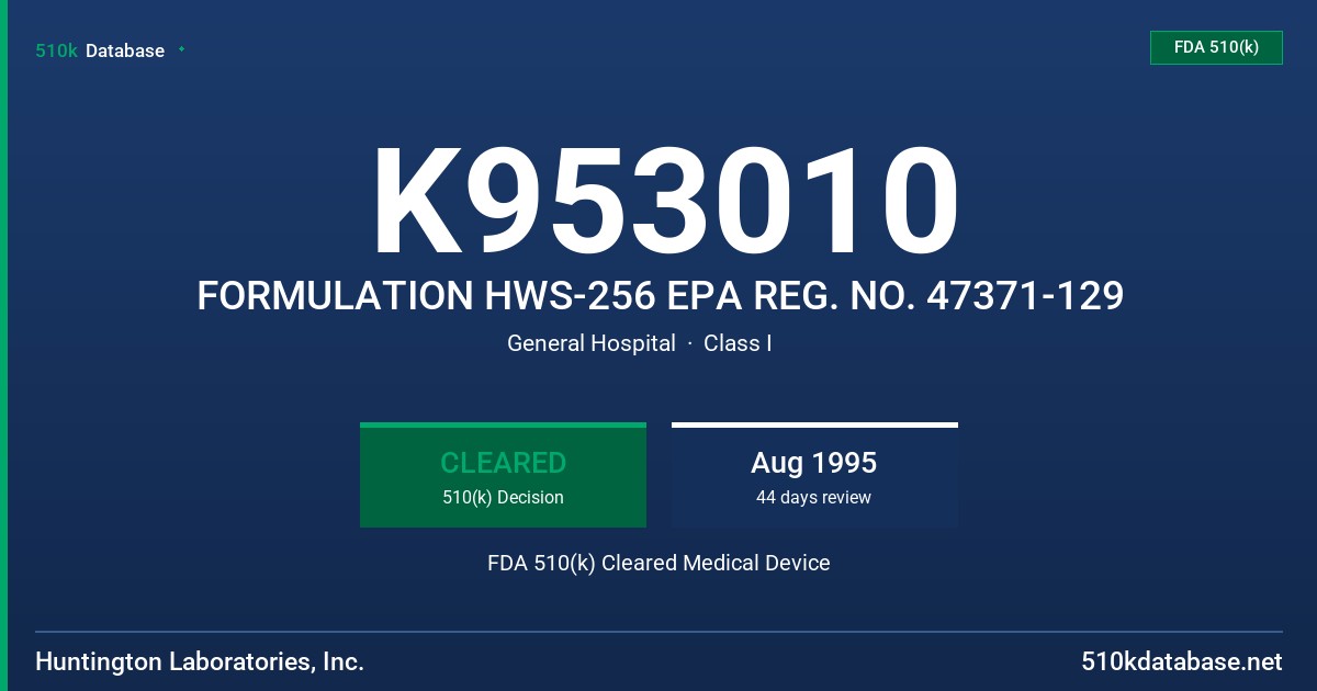 K953010 FORMULATION HWS-256 EPA REG. NO. 47371-129 FDA 510(k) Cleared Medical Device